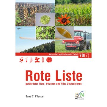 NaBiV Heft 70/7: Rote Liste gefährdeter Tiere, Pflanzen und Pilze Deutschlands - Band 7: Pflanzen