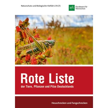 NaBiV Heft 170/7 Rote Liste und Gesamtartenliste der Heuschrecken und Fangschrecken (Orthoptera et Mantodea) Deutschlands