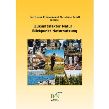 Zukunftsfaktor Natur - Blickpunkt Naturnutzung