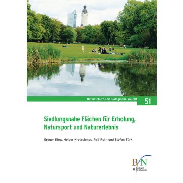 NaBiV Heft 51: Siedlungsnahe Flächen für Erholung, Natursport und Naturerlebnis