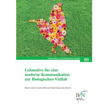 NaBiV Heft 80: Leitmotive für eine moderne Kommunikation zur Biologischen Vielfalt
