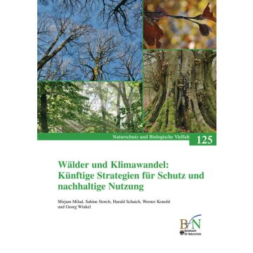 NaBiV Heft 125: Wälder und Klimawandel: Künftige Strategien für Schutz und nachhaltige Nutzung