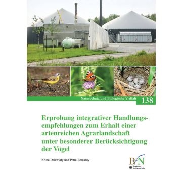 NaBiV Heft 138: Erprobung integrativer Handlungsempfehlungen zum Erhalt einer artenreichen Agrarlandschaft unter besonderer Berücksichtigung der Vögel