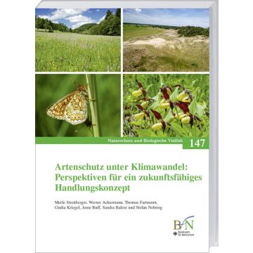 NaBiV Heft 147: Artenschutz unter Klimawandel: Perspektiven für ein zukunftsfähiges Handlungskonzept