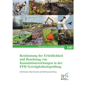 NaBiV Heft 160: Bestimmung der Erheblichkeit und Beachtung von Kumulationswirkungen in der FFH - Verträglichkeitsprüfung