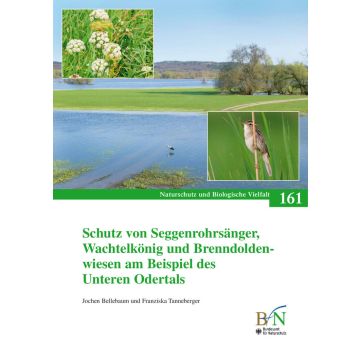 NaBiV Heft 161: Schutz von Seggenrohrsänger, Wachtelkönig und Brenndoldenwiesen am Beispiel des Unteren Odertals