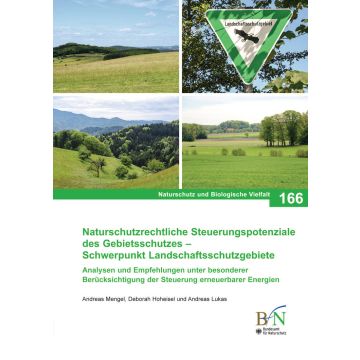 NaBiV Heft 166: Naturschutzrechtliche Steuerungspotenziale des Gebietsschutzes - Schwerpunkt Landschaftsschutzgebiete