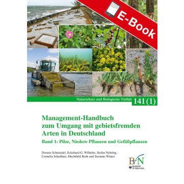 PDF: NaBiV Heft 141/1: Management-Handbuch zum Umgang mit gebietsfremden Arten in Deutschland - Niedere Pflanzen und Gefäßpflanzen