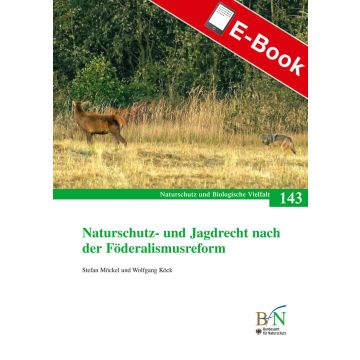 PDF: NaBiV Heft 143: Naturschutz- und Jagdrecht nach der Förderalismusreform