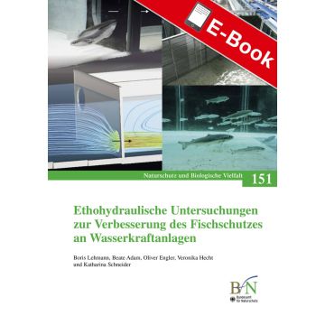 PDF: NaBiV Heft 151: Ethohydraulische Untersuchungen zur Verbesserung des Fischschutzes an Wasserkraftanlagen