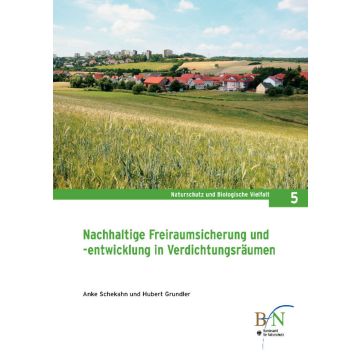 NaBiV Heft 5: Nachhaltige Freiraumsicherung und -entwicklung in Verdichtungsräumen