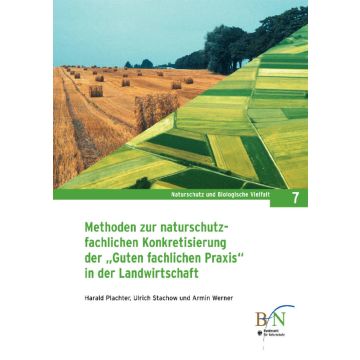 NaBiV Heft 7: Methoden zur naturschutzfachlichen Konkretisierung der "Guten fachlichen Praxis" in der Landwirtschaft
