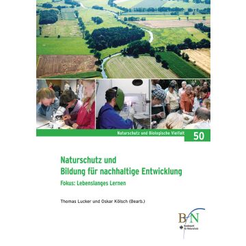 NaBiV Heft 50: Naturschutz und Bildung für nachhaltige Entwicklung. Fokus: Lebenslanges Lernen